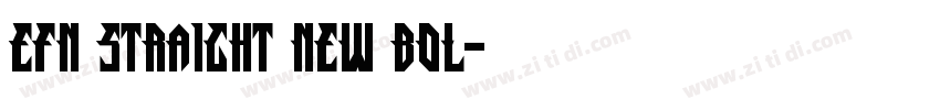EFN Straight New Bol字体转换